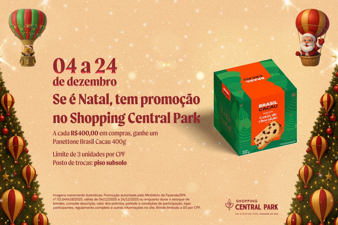Se é Natal, tem promoção no Shopping Central Park!