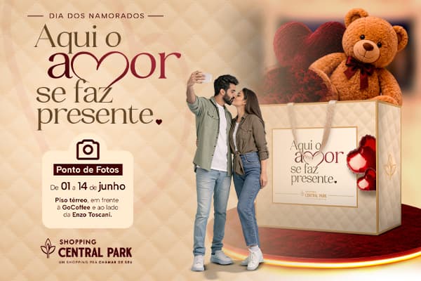 Dia dos Namorados - Aqui o amor se faz presente