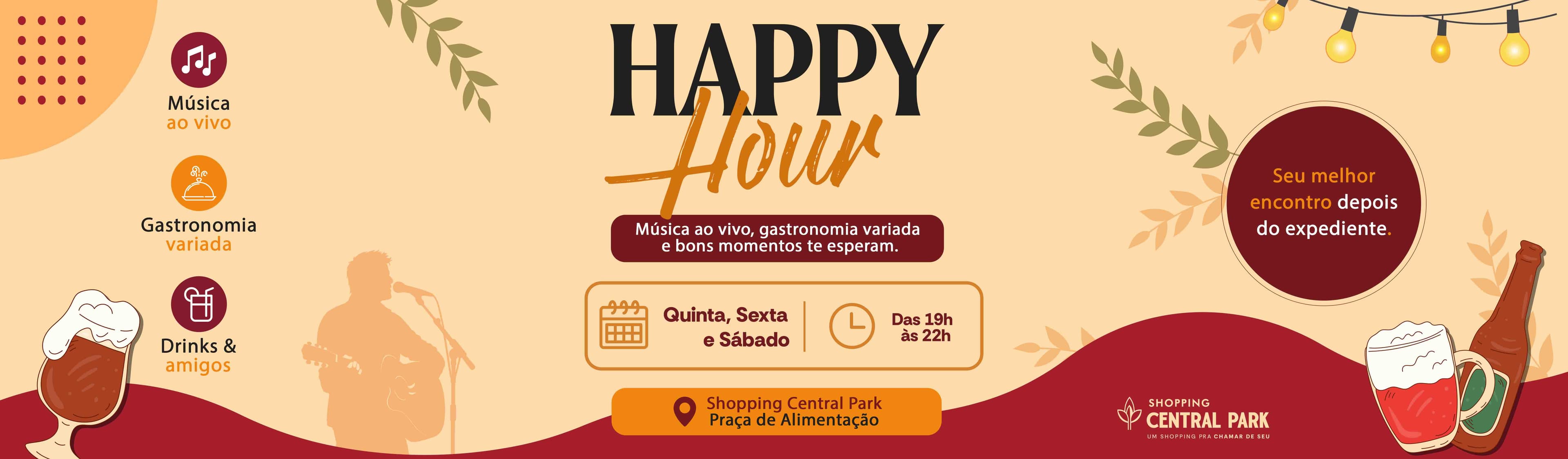 HAPPY HOUR - PRAÇA DE ALIMENTAÇÃO - SCP